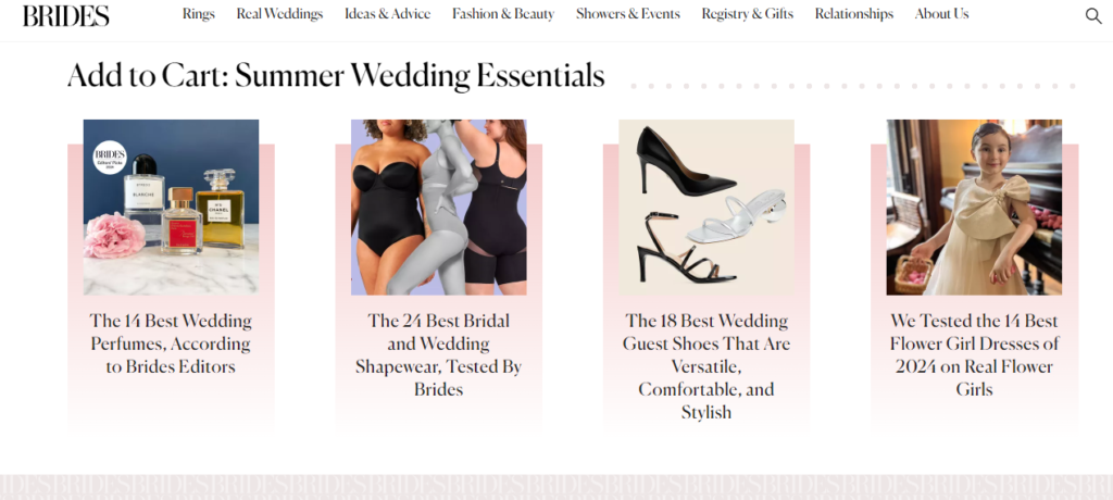 **Brides** monetizes its blog through various methods, including sponsored content, affiliate marketing, and partnerships with brands. They also offer premium advertising opportunities for wedding vendors and leverage their high traffic to attract lucrative collaborations and partnerships in the wedding industry.