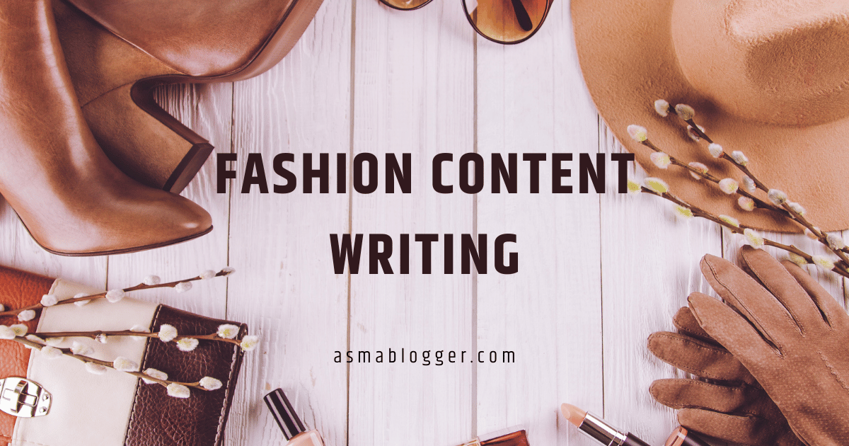 Fashion Content Writing Tips to Hike Up Your Brand! 