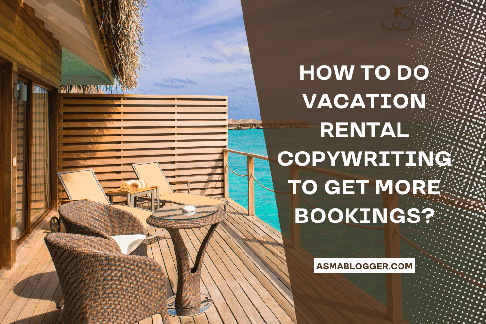 how to do Vacation Rental Copywriting