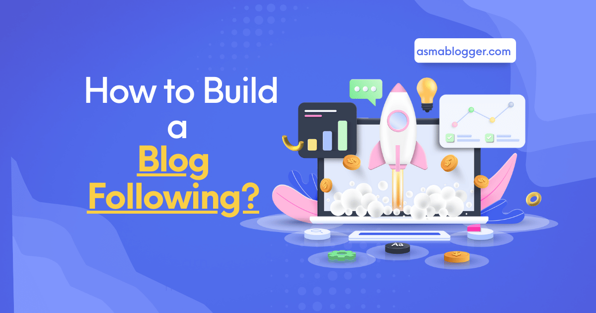 How to Build a Blog Following? Expert Tips