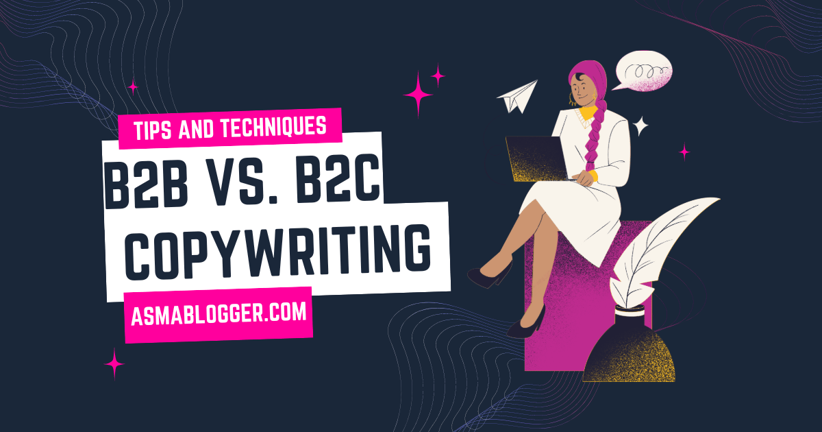 B2B vs. B2C Copywriting: How to Address Different Audiences