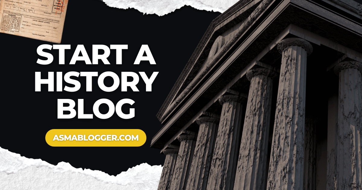 How to Start a History Blog