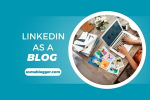 Can You Use LinkedIn as a Blog