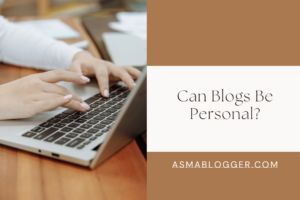 Can Blogs Be Personal